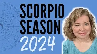 What to Expect During Scorpio Season 2024