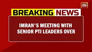 Imran Khan's Meeting With Senior PTI Leaders Over, Pak Journalist Gives Out Details