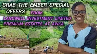 GRAB THE EMBER SPECIAL OFFERS FROM LANDWELL INVESTMENT LIMITED PREMIUM ESTATES AT AWKA!!!