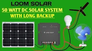 Loom solar 50w small off grid solar light system|dc light | dc fan|