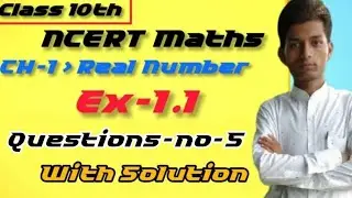 Class 10th CBSE chapter:-1,ex:-1.1 question 5#ncert @SUMANSIR-x2s #vviquestion 