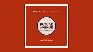 Vadim Ketsky - Demian (Leo Riggio Remix) [Future Avenue]