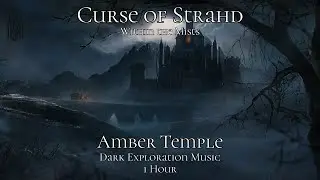 Amber Temple | Curse of Strahd: Within the Mists | 1 Hour | Dark Exploration Music