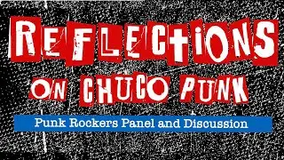 Reflections on Chuco Punk: Punk Rockers Panel and Discussion