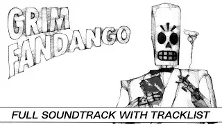 Grim Fandango | Full OST with Timestamps | High Quality Soundtrack