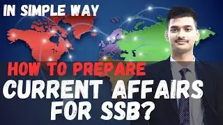 || How To Prepare Current Affairs For SSB || In Simple Way