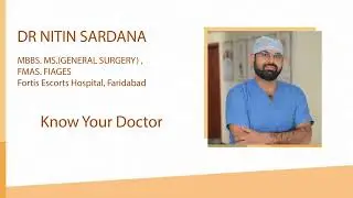 Dr. Nitin Sardana || Laparoscopic Surgeon - Faridabad
