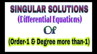 ◆Singular solutions | Feb, 2018