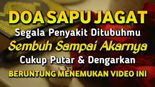 DOA PENYEMBUH SEGALA PENYAKIT, INSYAALLAH SAKIT DITUBUHMU SEMBUH | Sayyid Azim