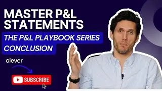 Master P&L Statements | Conclusion to the P+L Playbook | with Hayden Cox