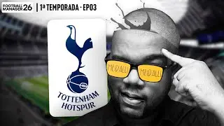 FM26 Beta Save | Tottenham - BOM IN&Iacute;CIO de Temporada | #03