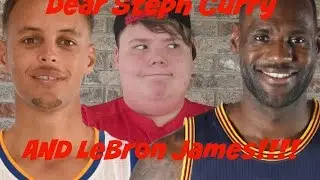 Dear Steph Curry AND LeBron James!!!