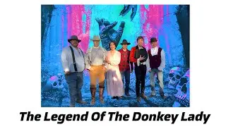The Legend Of The Donkey Lady