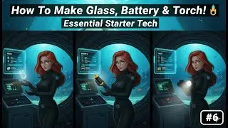 How To Make Glass, Battery & Torch! 🔦 Essential Starter Tech (#6)