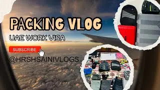 Packing Vlog UAE 🇦🇪Work Visa