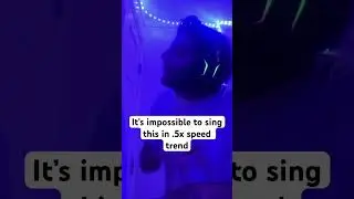 Tried Singing this At .5x Speed And it's impossible