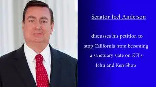 Sen  Joel Anderson's petition to stop California from becoming a sanctuary state