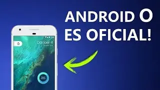 Android 8.0 - Todas las Novedades y Como Descargar!