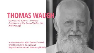 Voice of One's Own- Eszter Kismodi in Conversation with Thomas Waugh