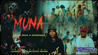 Muna | Liz la Diva X KitaFama (Video Oficial)