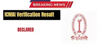Breaking News | CMA Verification Result Declared by ICAMI