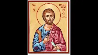 FEAST DAY PRAYER OF ST BARTHOLOMEW