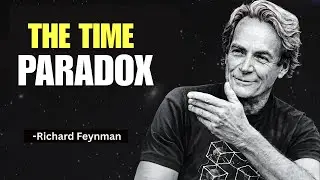 The Time Paradox That Changed Physics &mdash; Explained the Feynman Way