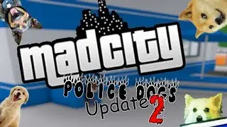 Mad City (Police Dogs Update 2) - Roblox