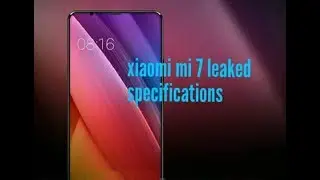Xiaomi mi 7 specifications