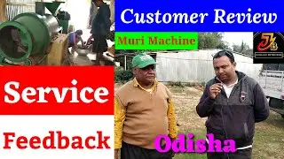 Odisha Customer Service Feedback.Customer को सन्तुस्ट कर ने बाला  मुरमुरे Machine.Customer के Review