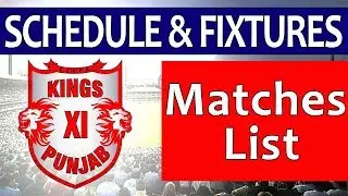 Kings XI Punjab Full Schedule & Fixtures IPL 2018 | Matches List Day Wise with Stadium