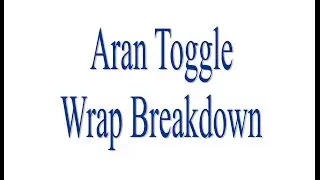 Aran Toggle Wrap Breakdown