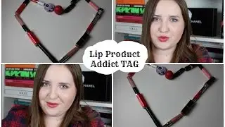 Lip Product Addict TAG