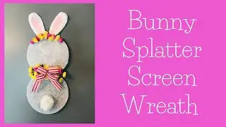 Dollar Tree Bunny Splatter Screen Wreath Tutorial 🐰 Spring 2020 Easter Crafts 🌷