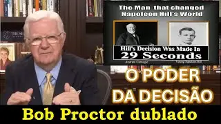 Bob Proctor - O PODER DA DECISÃO