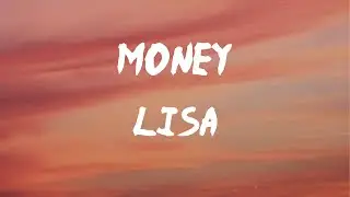 LISA - MONEY (Lyrics) | Drop some money