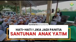 HATI-HATI❗❗ Jika Jadi Panitia Santunan Anak Yatim - Buya Yahya Menjawab
