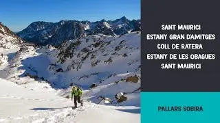 Sant Maurici - Gran d'Amitges - Coll de Ratera - Estany de les Obagues de Ratera - Sant Maurici