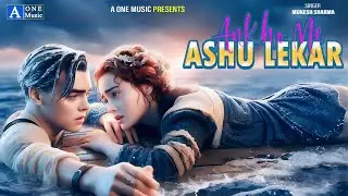 (Emotional & Reflective Love Song) | Ankho Me Ashu Lekar~ Mukesh Sharma | New Song