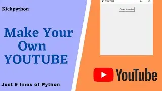 Make Your Own YouTube || Python || kickpython