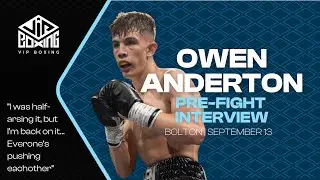 I&rsquo;M BACK ON IT! | Pre-Fight Interview | Owen Anderton | September 13