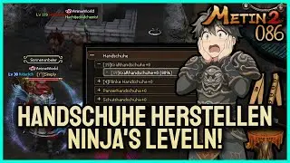 Metin2 DE 🦁 Tigerghost [ #086 ] 🦁 23x Handschuh herstellen & Champ. Lv. 1 Ninja's?!