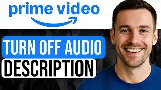 How to Turn Off Audio Description in Amazon Prime Video (Step-by-Step Tutorial) 2026