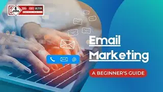 A Beginner&rsquo;s Guide for Email Marketing| Step By Step Guidance for Email Marketing