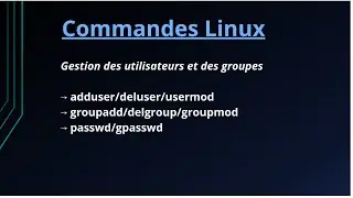 #11 Commandes Linux - Gestion des utilisateurs et des groupes