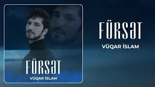 Vuqar İslam - Furset 2025 (Official Audio)