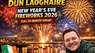 Dún Laoghaire New Year’s Eve Fireworks 2026 🎆 | Full 10-Minute Show | Dublin, Ireland