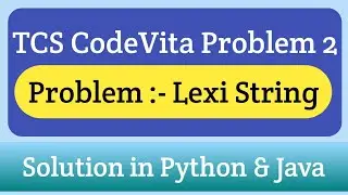 TCS Code Vita Problem 2 | Lexi String | TCS Code Vita Previous Question | Intellective Tech
