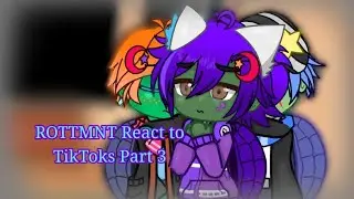 ROTTMNT React to TikToks (Part 3) || GCRV || BeeTots