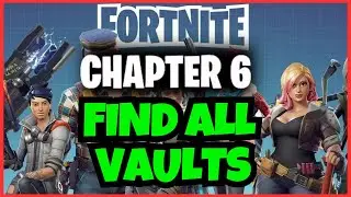 All Vault Locations in Fortnite Chapter 6 | Best Loot Spots Revealed!
